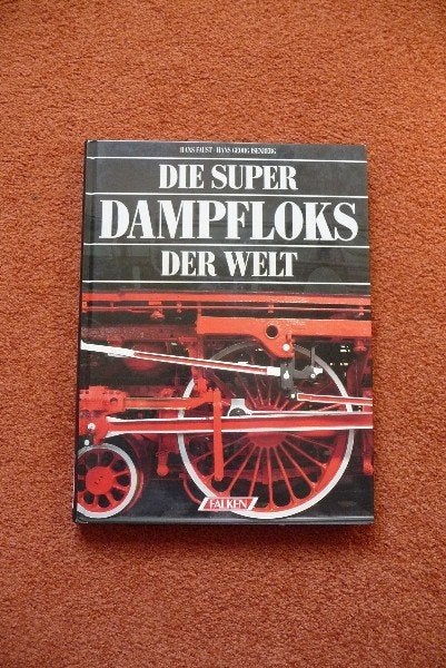 Die Super dampfloks Der Welt, Ophalen of Verzenden, Nieuw, Hans Faust – Hans Georg Isenberg, Trein