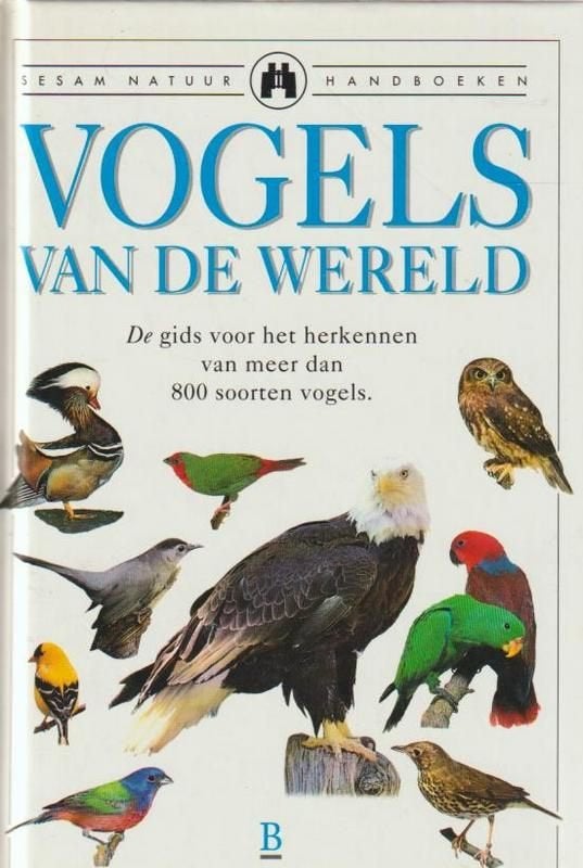 Vogels van de Wereld - Sesam Natuur Handboeken, Ophalen of Verzenden, Zo goed als nieuw, Vogels