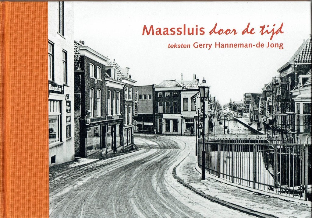 Maassluis door de tijd, Boeken, Gerry Hanneman-de Jong, Ophalen of Verzenden, 20e eeuw of later, Gelezen