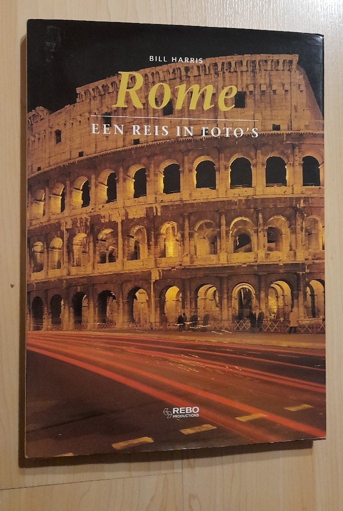 ROME EEN REIS IN FOTO 'S Bill Harris, Ophalen of Verzenden, Gelezen
