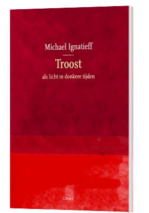 Troost Michael Ignatieff 9789059369887, Ophalen of Verzenden, Zo goed als nieuw