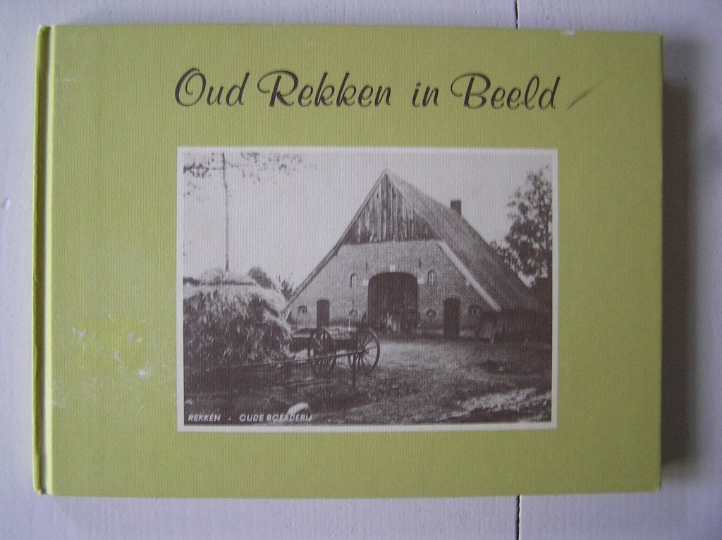 Rekken: Oud Rekken in beeld, Ophalen of Verzenden, Zo goed als nieuw