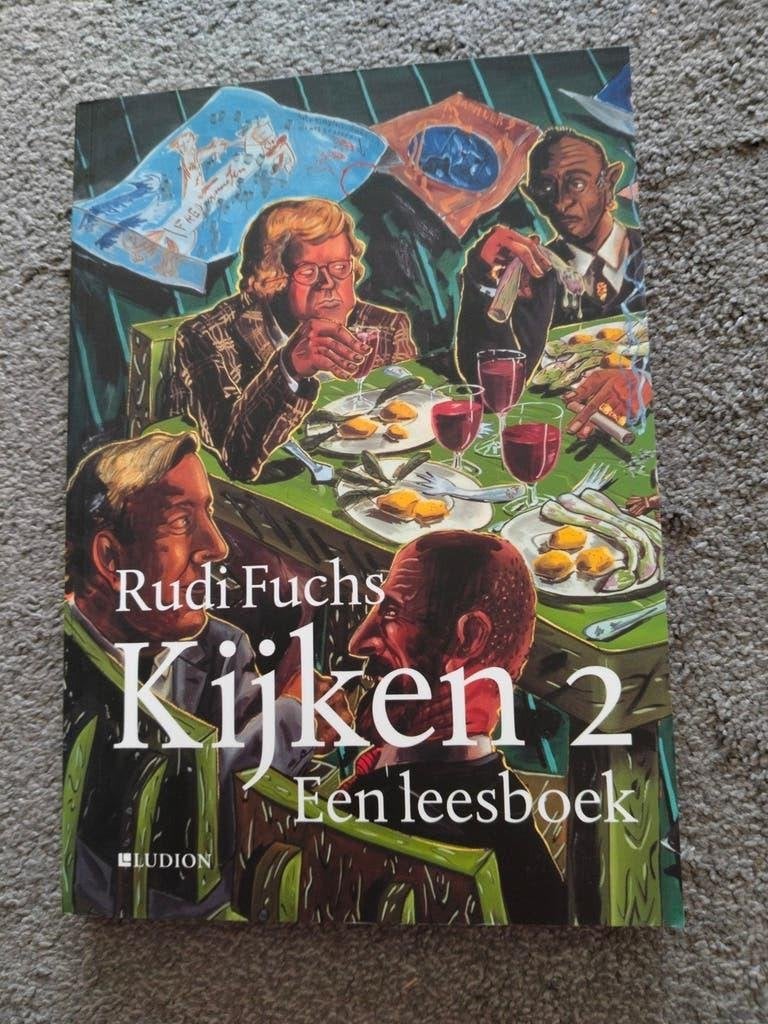 Rudi Fuchs Kijken 2 Een leesboek, Ophalen of Verzenden, Zo goed als nieuw, Rudi Fuchs