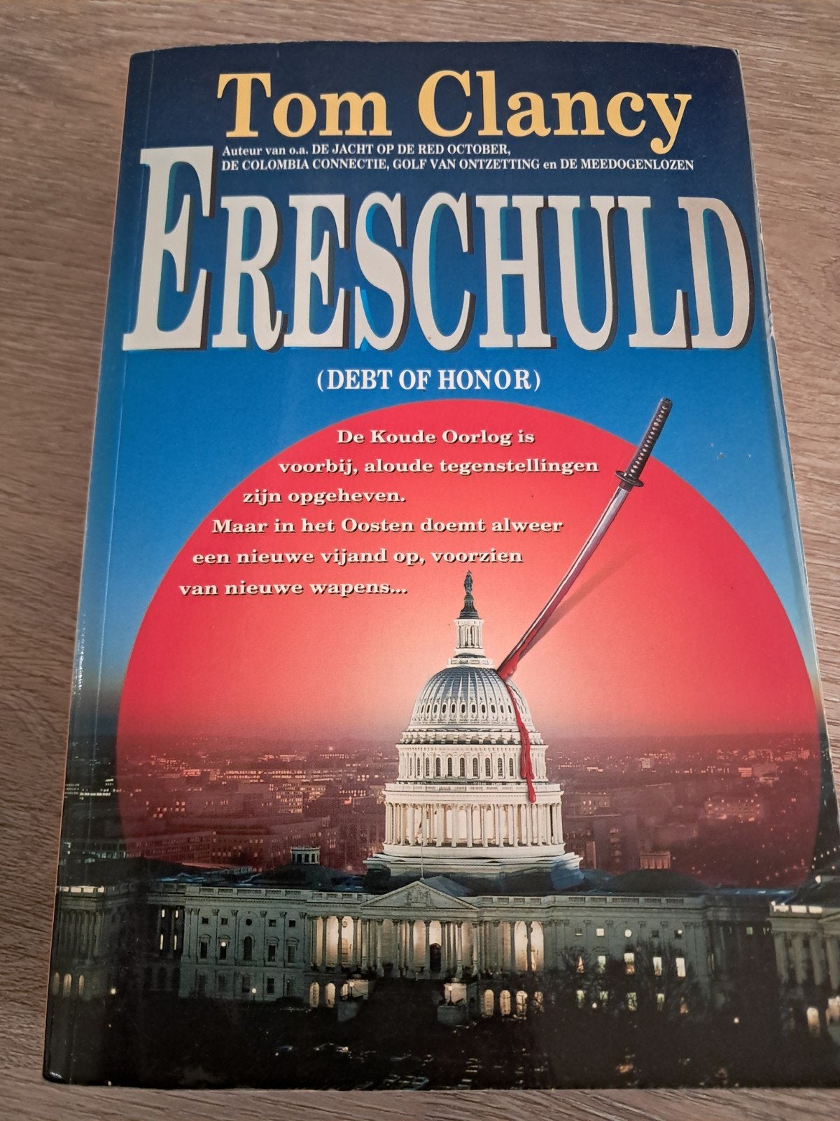 X7 Tom Clancy - ERESCHULD (Debt of Honor) Thriller Boek, Boeken, Ophalen of Verzenden, Gelezen, Tom Clancy, Wereld overig