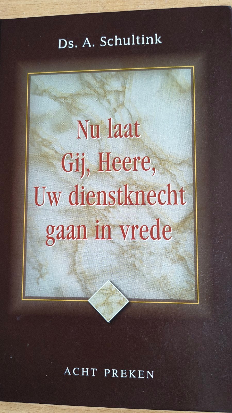 Nu laat Gij Heere,Uw dienstknecht gaan in vrede. Ds. A Schul, Ophalen of Verzenden, Zo goed als nieuw, Ds A Schultink e/a, Christendom | Protestants