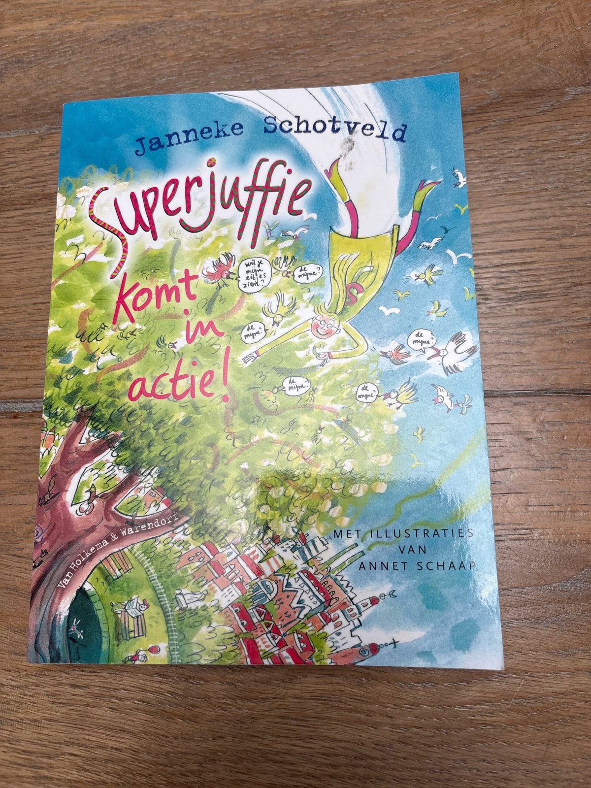 Superjuffie komt in actie! - Janneke Schotveld, Ophalen, Zo goed als nieuw, Fictie algemeen