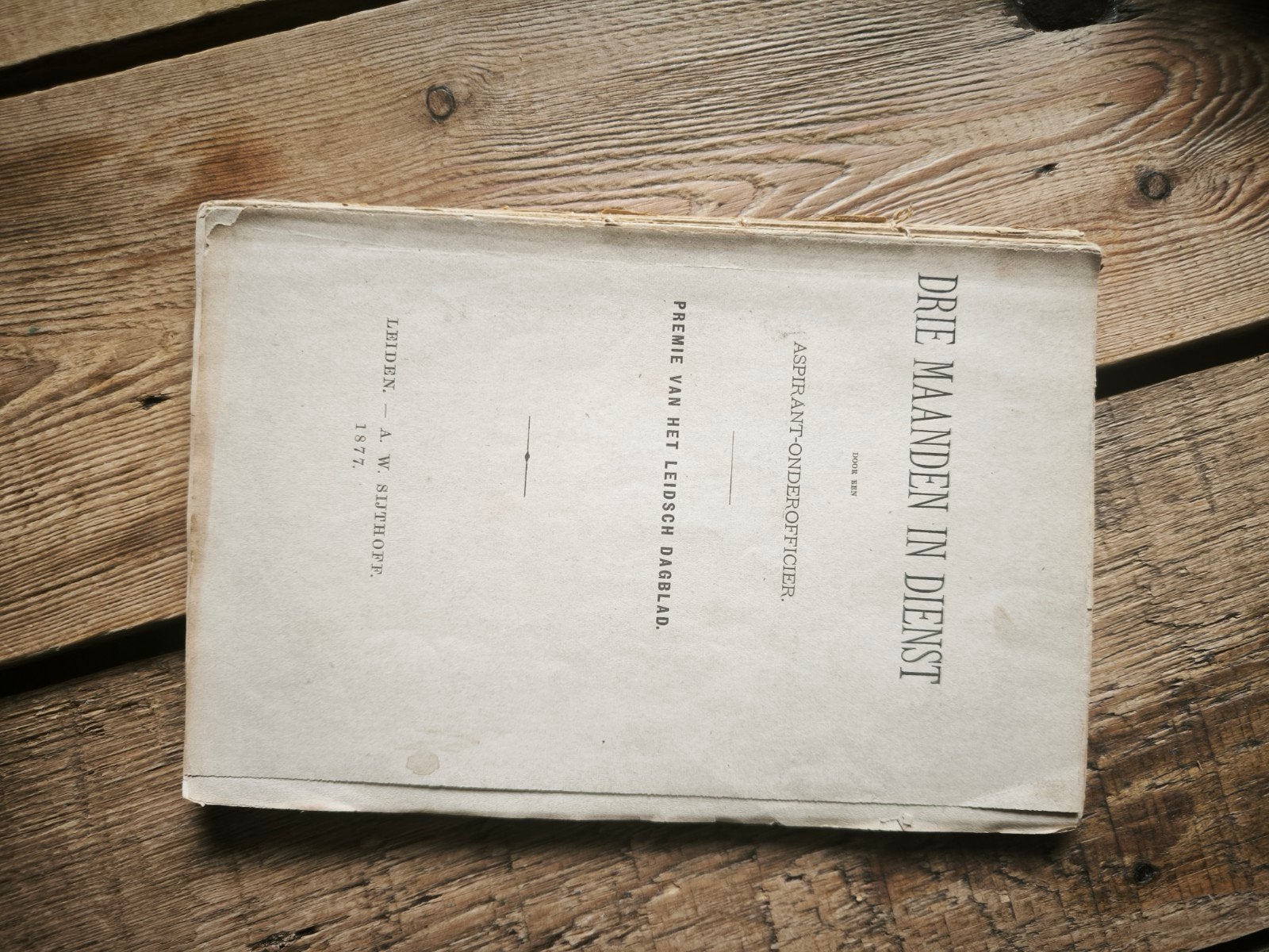 Drie Maanden in Dienst - A.W. Sijthoff (1877), Ophalen of Verzenden, A.W. Sijthoff