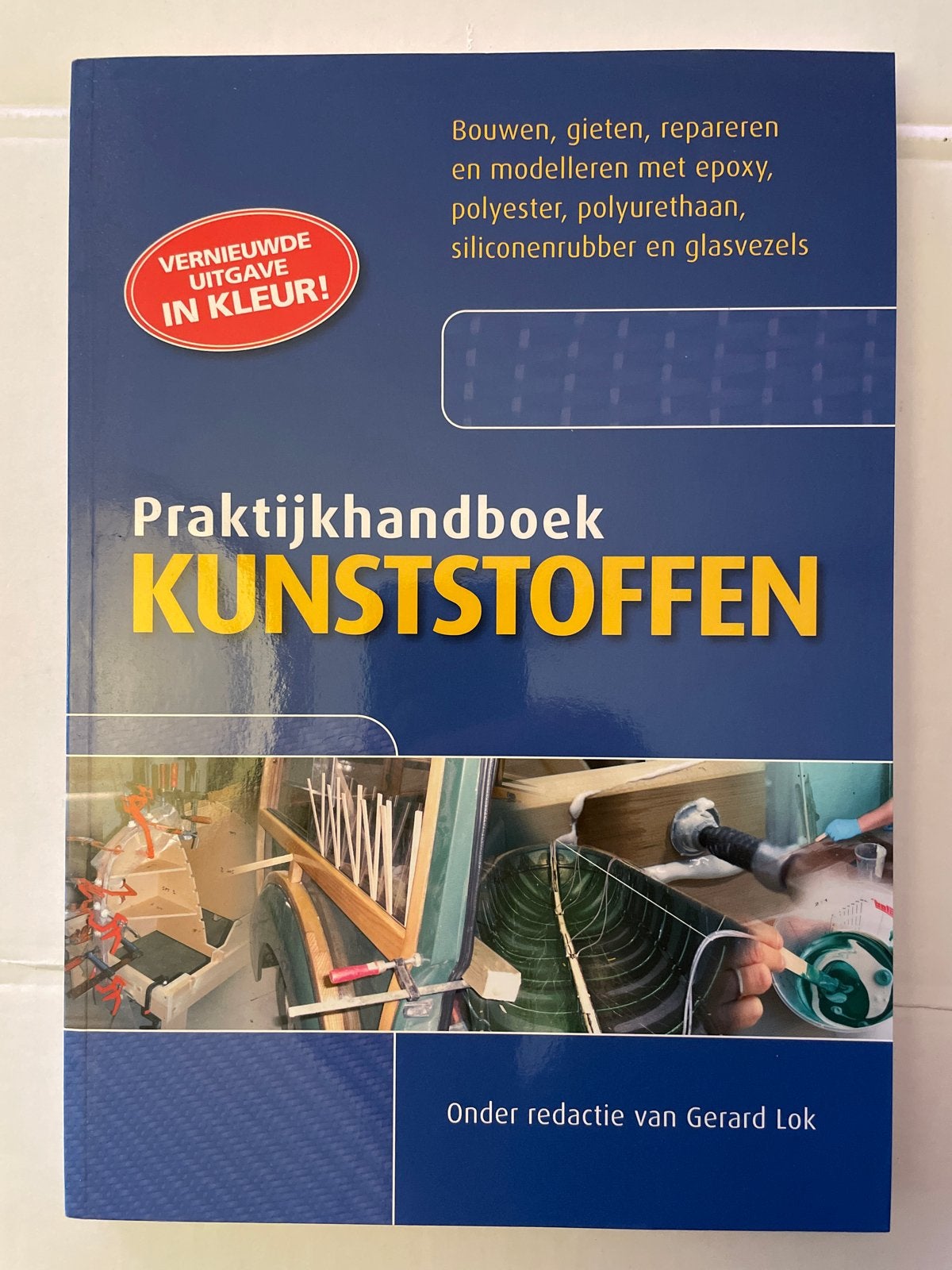 Praktijkhandboek Kunststoffen - Vernieuwde Uitgave, Boeken, Ophalen of Verzenden, Zo goed als nieuw, Overige onderwerpen