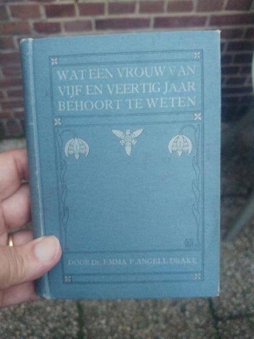 Wat een vrouw van vijf en veertig jaar behoort te weten 1905, Ophalen of Verzenden, Alpha, Gelezen, Niet van toepassing