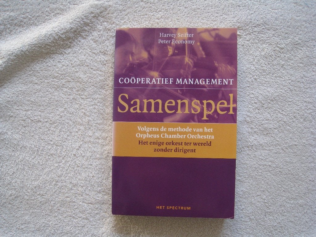Samenspel Coöperatief Management: orkest zonder dirigent, Ophalen of Verzenden, Zo goed als nieuw, Management, Harvey Seifter