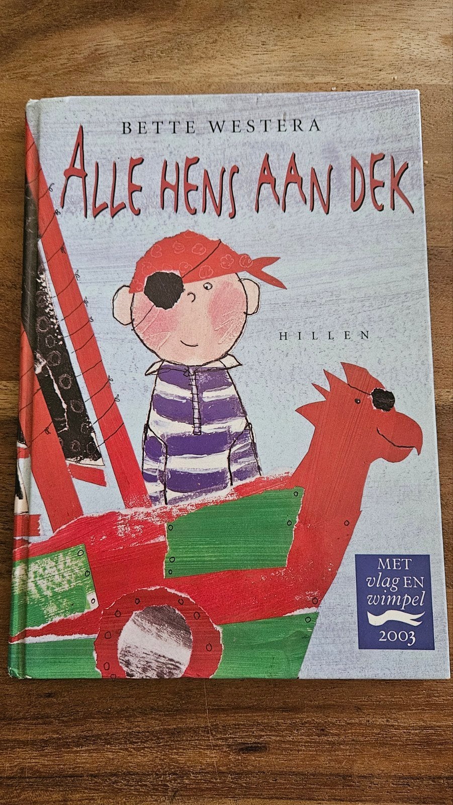 Alle Hens Aan Dek - Bette Westera, Ophalen of Verzenden, Gelezen, Fictie algemeen