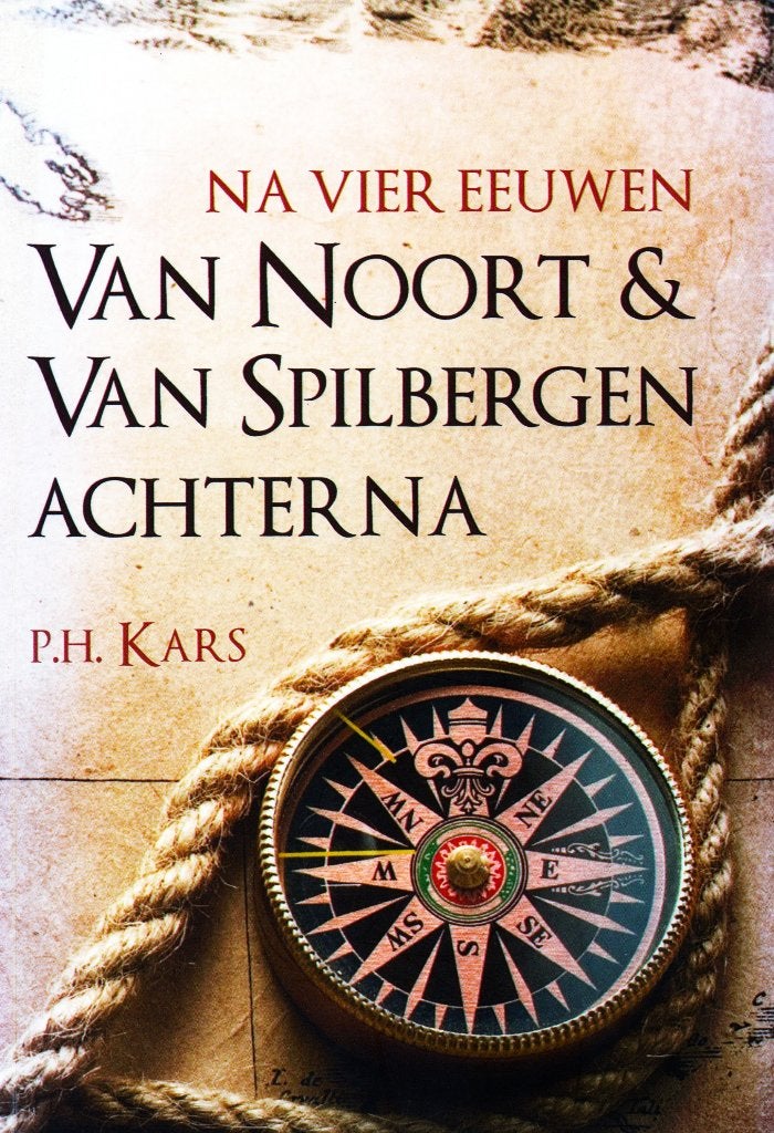 Na Vier Eeuwen Van Noort & Van Spilbergen Achterna, Europa, Ophalen of Verzenden, Zo goed als nieuw, 17e en 18e eeuw