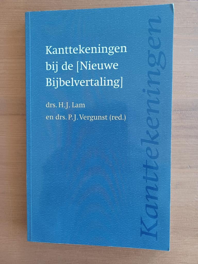 Kanttekeningen bij de Nieuwe Bijbelvertaling, Gelezen, Christendom | Protestants, Ophalen of Verzenden, Drs. H.J. Lam / drs. P.J. Vergunst red.