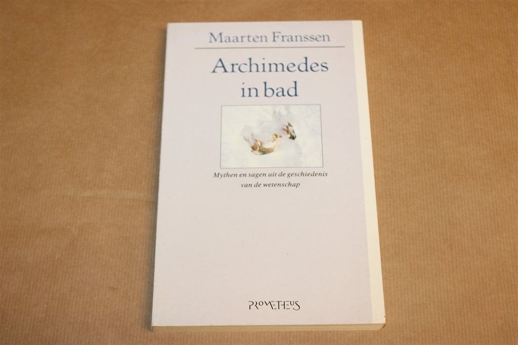 Archimedes in Bad — Mythen en Sagen Wetenschap, Ophalen of Verzenden, Gelezen, Natuurwetenschap