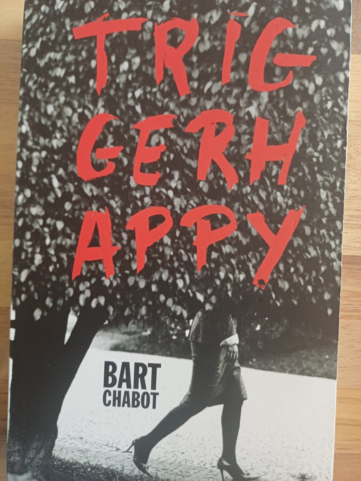 Triggerhappy.Bart Chabot, Boeken, Ophalen of Verzenden, Zo goed als nieuw, Bart Chabot