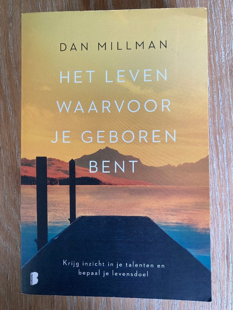 Het leven waarvoor je geboren bent - Dan Millman, Spiritualiteit algemeen, Overige typen, Ophalen of Verzenden, Dan Millman