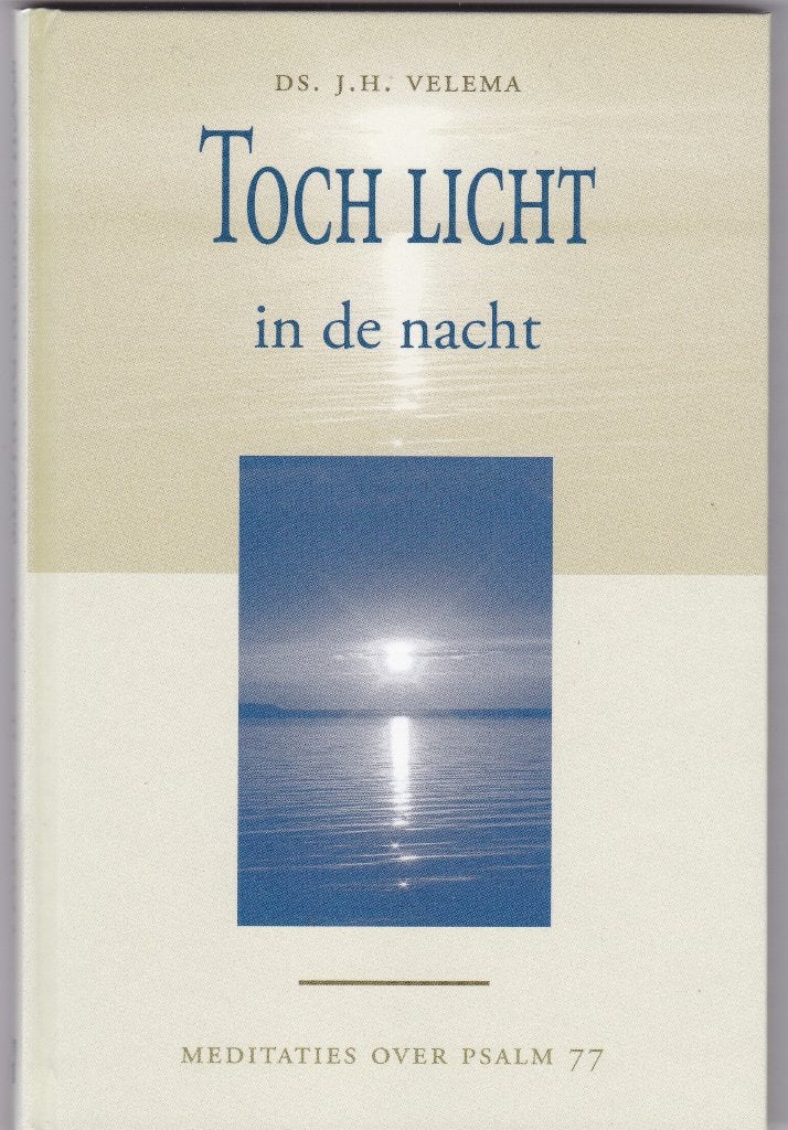 Velema, J.H. – Toch licht in de nacht (Medit.. over Psalm 77, Ophalen of Verzenden, Nieuw, Velema, J.H., Christendom | Protestants