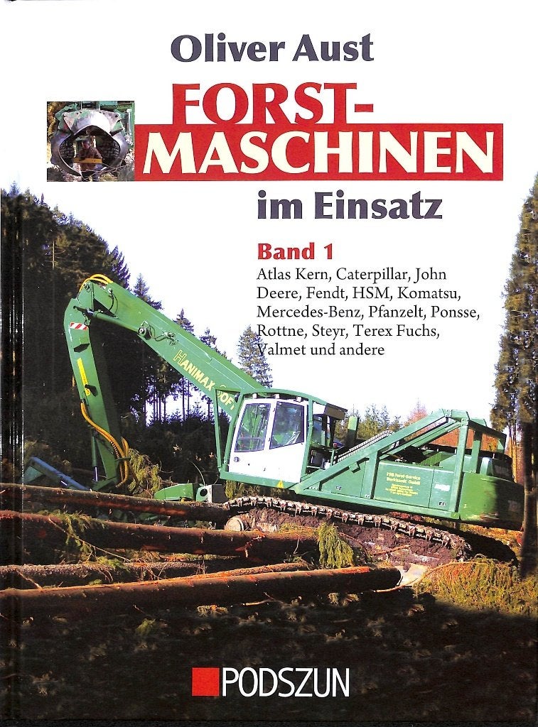 Forstmaschinen im Einsatz Band 1