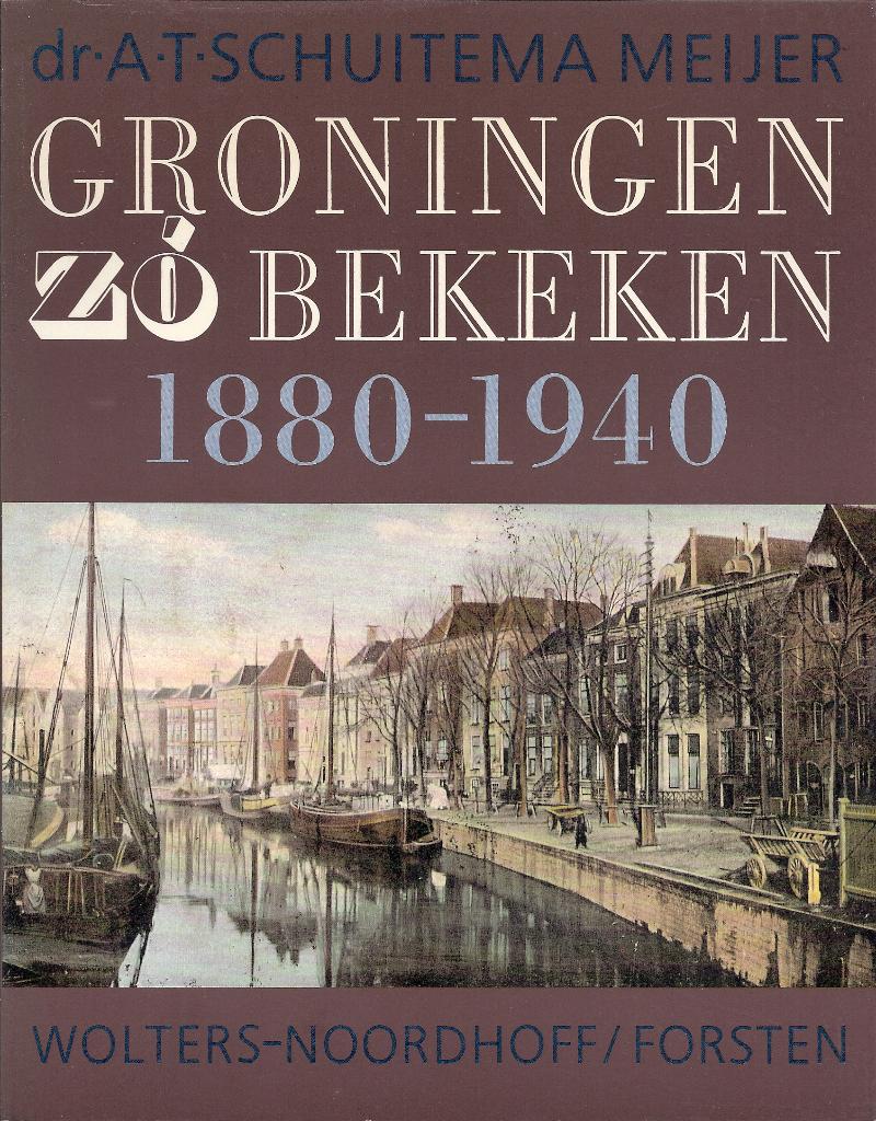 Groningen zó bekeken  1880-1940, Boeken, Ophalen of Verzenden, Zo goed als nieuw