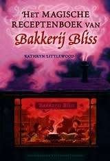 Het magische receptenboek  bakkerij Bliss Kathryn Littlewood, Boeken, Ophalen of Verzenden, Zo goed als nieuw