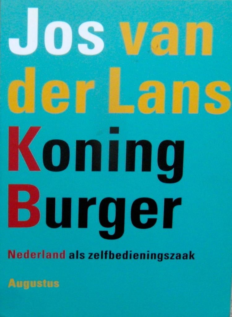 Koning Burger. Nederland als zelfbedieningszaak, Ophalen of Verzenden, Zo goed als nieuw, Nederland