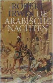 Robert Irwin: De Arabische nachten, Ophalen of Verzenden, Zo goed als nieuw, Robert Irwin, Europa overig