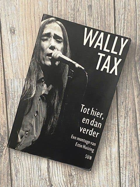 Biografie Wally Tax(Outsiders)  /tot hier & dan verder...., Ophalen of Verzenden, Zo goed als nieuw, Kunst en Cultuur