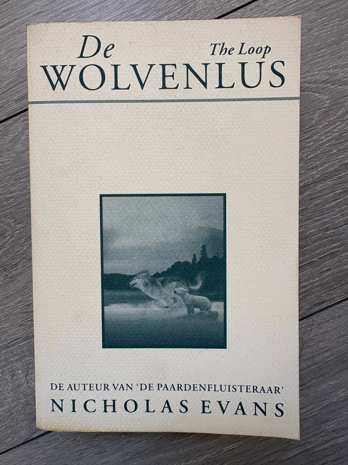 De Wolvenlus - Nicholas Evans (De Paardenfluisteraar), Ophalen of Verzenden, Zo goed als nieuw, Nederland