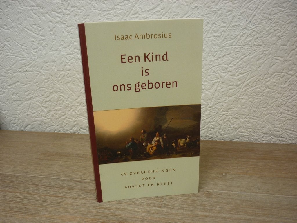 Isaac Ambrosius - Een Kind is ons geboren  -49 overdenkingen, Ophalen of Verzenden, Nieuw, Christendom | Protestants