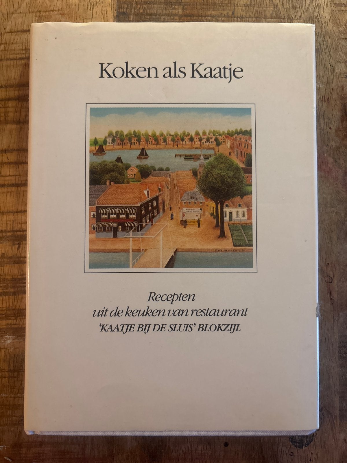 Koken als Kaatje: Recepten van Kaatje bij de Sluis Blokzijl, Boeken, Ophalen of Verzenden, Zo goed als nieuw, Nederland en België