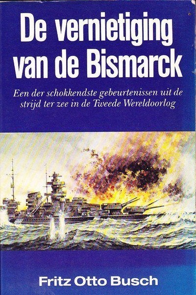 Busch - De vernietiging van de Bismarck, Ophalen, Tweede Wereldoorlog, Zo goed als nieuw, Marine