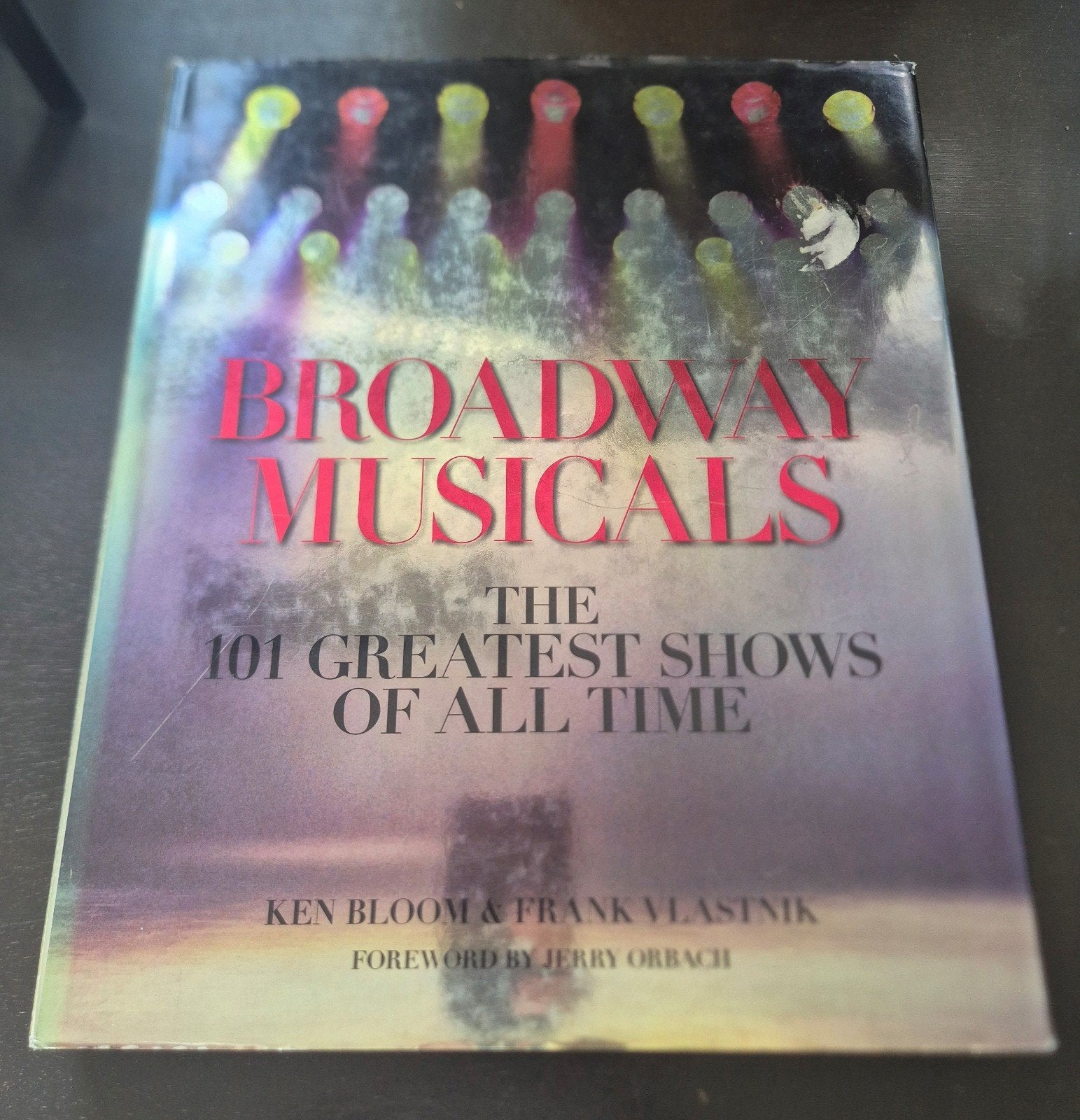 Broadway musicals, The 101 greatest shows of all time, Gelezen, Ballet of Musical, Ken Bloom; Frank Vlastnik, Ophalen of Verzenden