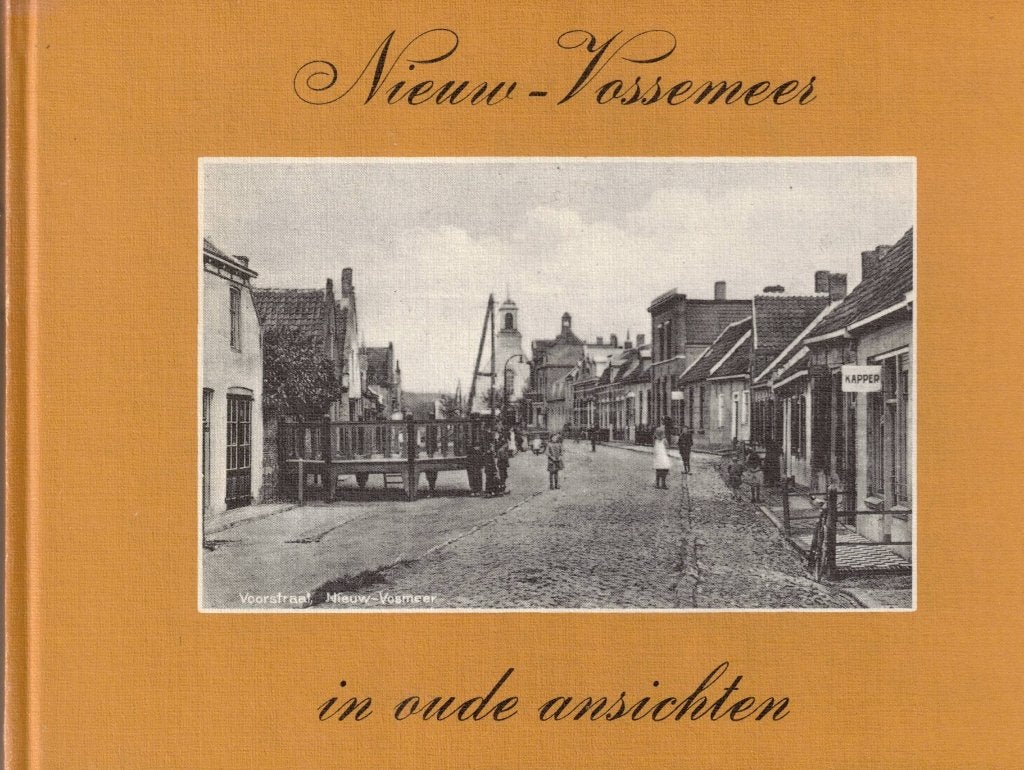 Nieuw-Vossemeer in oude ansichten, Ophalen of Verzenden, 20e eeuw of later, Gelezen