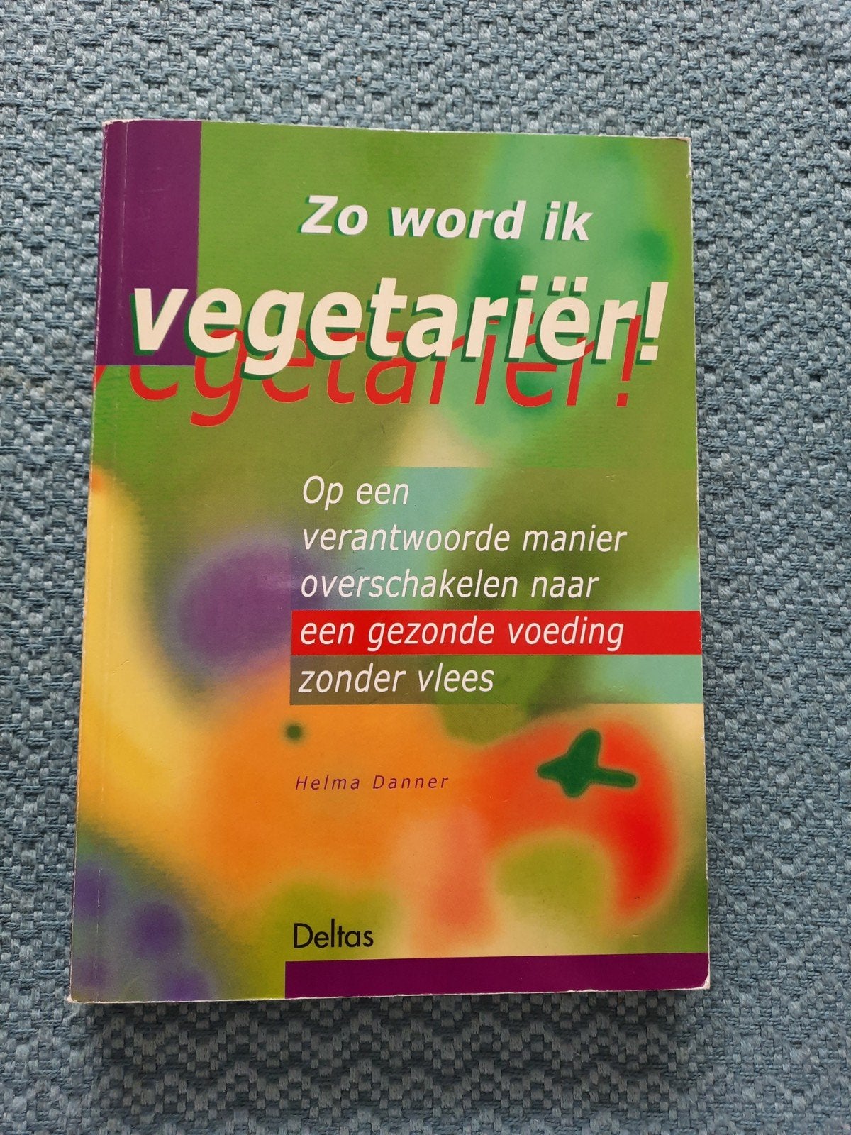 Zo word ik vegetariër! - Helma Danner (Paperback), Ophalen of Verzenden, Gelezen, Dieet en Voeding, Helma Danner