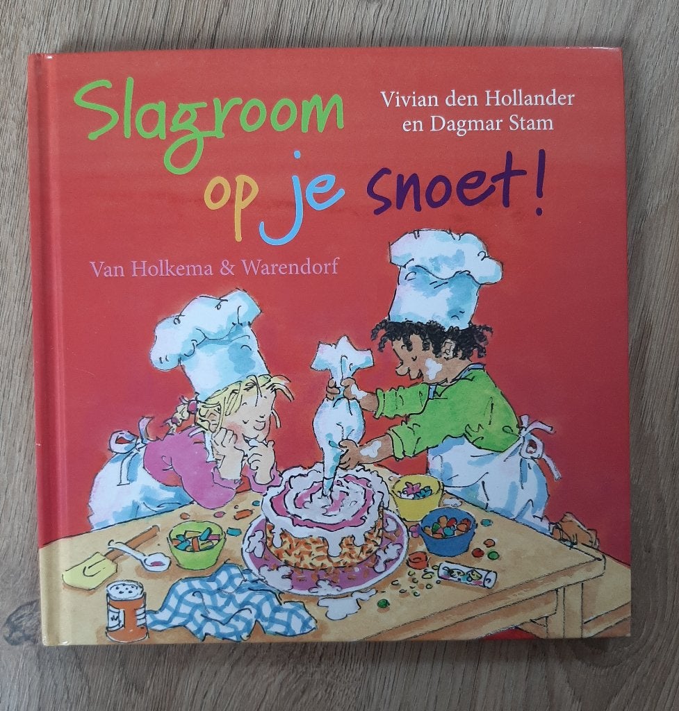 Slagroom op je snoet!, 5 of 6 jaar, Fictie algemeen, Jongen of Meisje, Vivian den Hollander