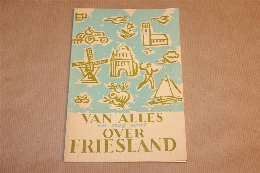 Van Alles over Friesland — Provinciaal Bestuur Vintage 1955, Boeken, Ophalen of Verzenden, Gelezen