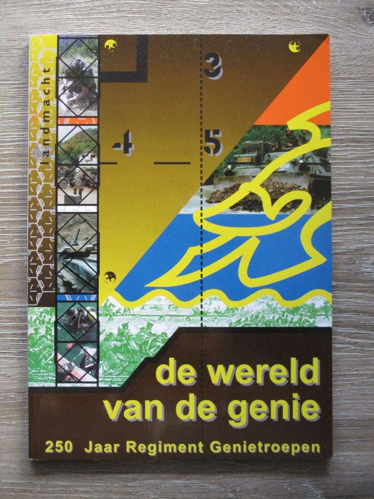 De wereld van de genie 250 jaar regiment genietroepen, Ophalen of Verzenden, Tweede Wereldoorlog, Gelezen, Overige onderwerpen