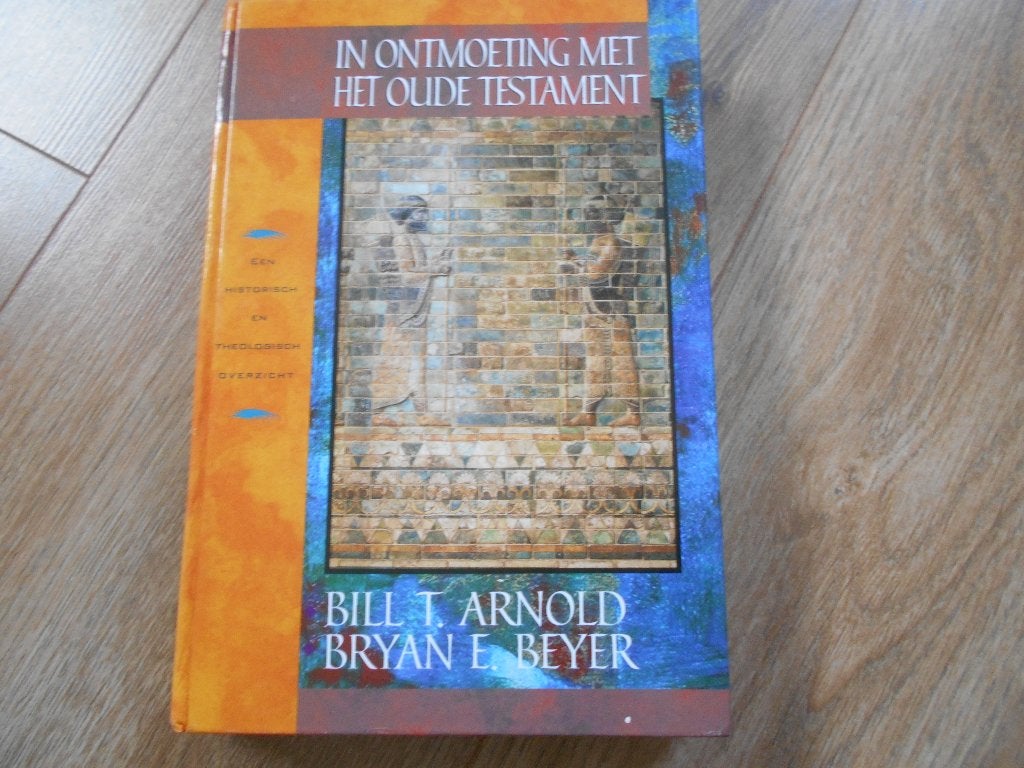 Bill T. Arnold In ontmoeting met het oude testament, Boeken, Ophalen of Verzenden, Zo goed als nieuw, Christendom | Protestants
