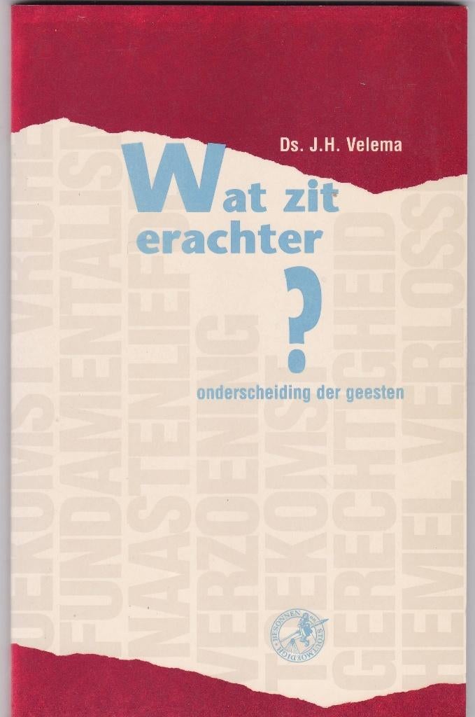 Velema, J.H. - Wat zit erachter? onderscheiding der geesten, Ophalen of Verzenden, Zo goed als nieuw, Velema, J.H., Christendom | Protestants