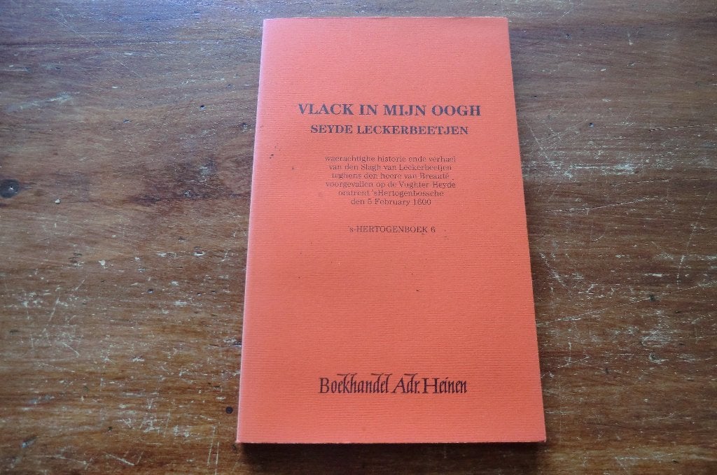 boek- 's-Hertogenboek 6 - Slagh van Leckerbeetjen, Den Bosch, Ophalen of Verzenden, 17e en 18e eeuw, Gelezen