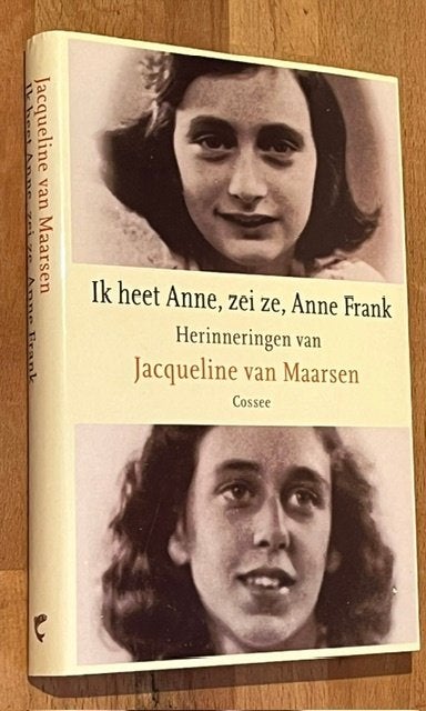 Jacq. van Maarsen. Ik heet Anne, zei ze, Anne Frank. Cossee, Tweede Wereldoorlog, Ophalen of Verzenden, Zo goed als nieuw, Jacqueline van Maarsen.
