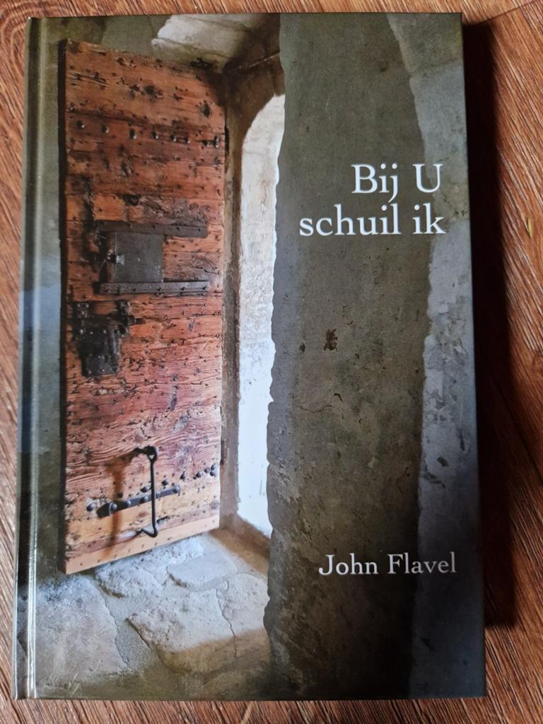 Bij U schuil ik - John Flavel (Christelijk boek), Boeken, Ophalen of Verzenden, Zo goed als nieuw, John Flavel, Christendom | Protestants