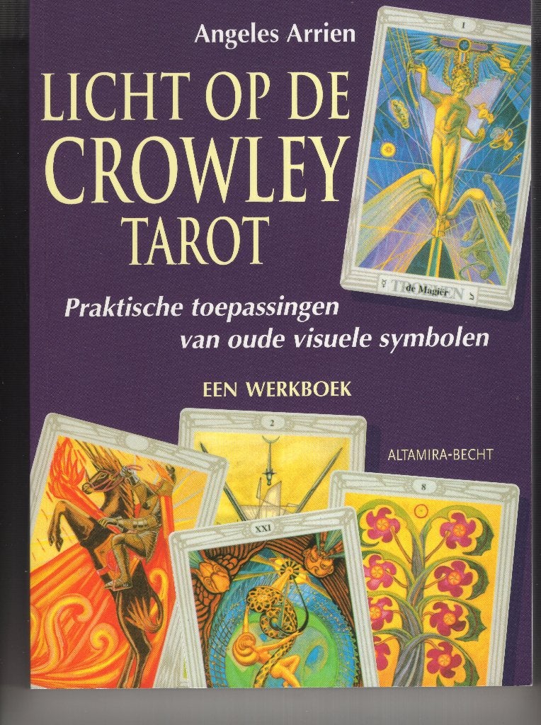 Licht op de crowley tarot Angeles Arrien, Boeken, Esoterie en Spiritualiteit, Ophalen of Verzenden, Zo goed als nieuw, Tarot of Kaarten leggen