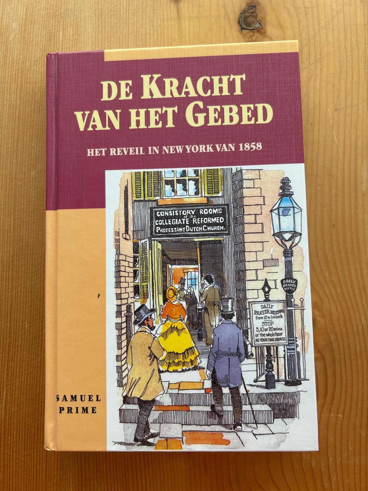 De Kracht van het Gebed - Het Reveil in New York van 1858, Ophalen of Verzenden, Zo goed als nieuw, Christendom | Protestants