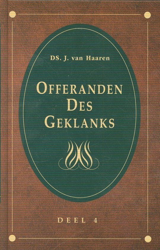 Ds. J. van Haaren: Offeranden Des Geklanks – Deel 4., Gelezen, Christendom | Protestants, Ophalen of Verzenden, Ds. J. van Haaren