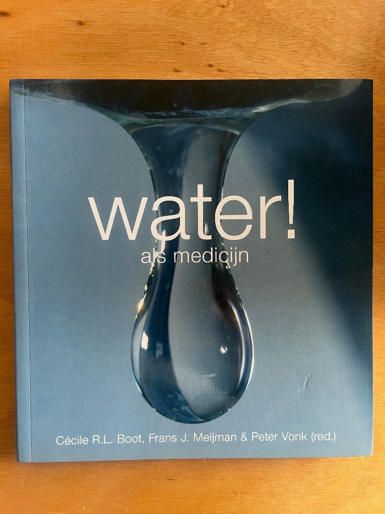Water! als medicijn, Boeken, Gezondheid, Dieet en Voeding, Dieet en Voeding, Cecile R.L. Boot, Frans J. Meijman, Peter Vonk, Ophalen of Verzenden