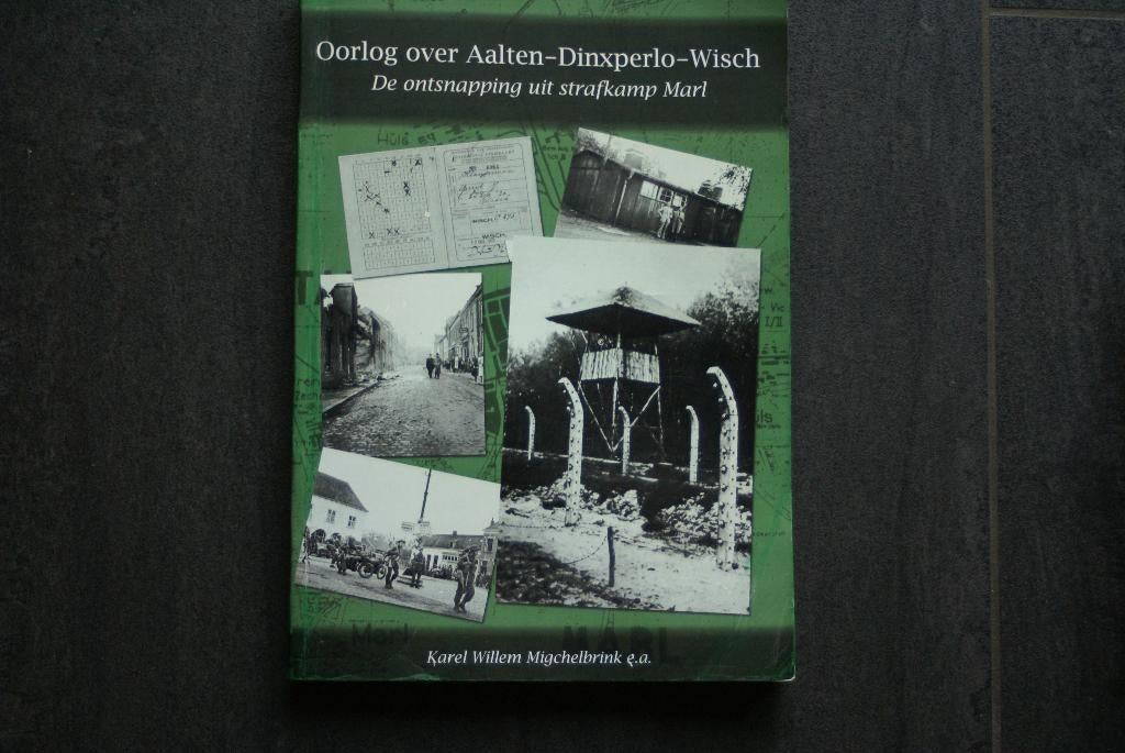 Oorlog over Aalten  Dinxperlo Wisch. De ontsnapping uit Marl, Boeken, Oorlog en Militair, Ophalen of Verzenden, Tweede Wereldoorlog