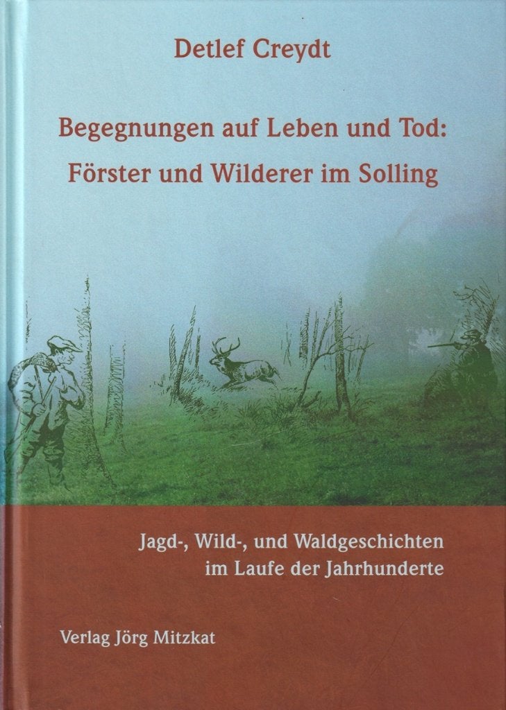 Begegnungen auf Leben und Tod: Förster und Wilderer; 2010, Verzenden, Zo goed als nieuw, Bloemen, Planten en Bomen