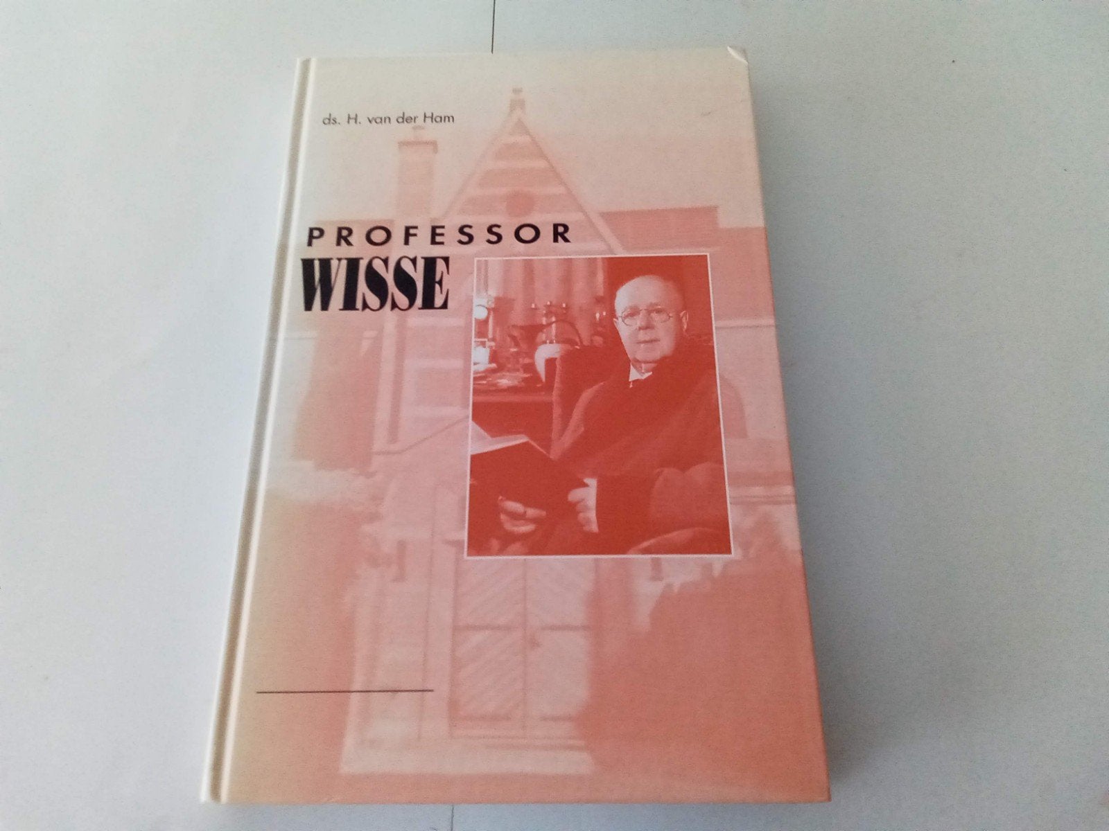 Professor Wisse ( Ds H van der Ham, Ophalen of Verzenden, Zo goed als nieuw, Christendom | Protestants