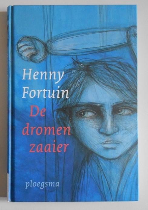 De dromenzaaier - Henny Fortuin, Ophalen, Zo goed als nieuw